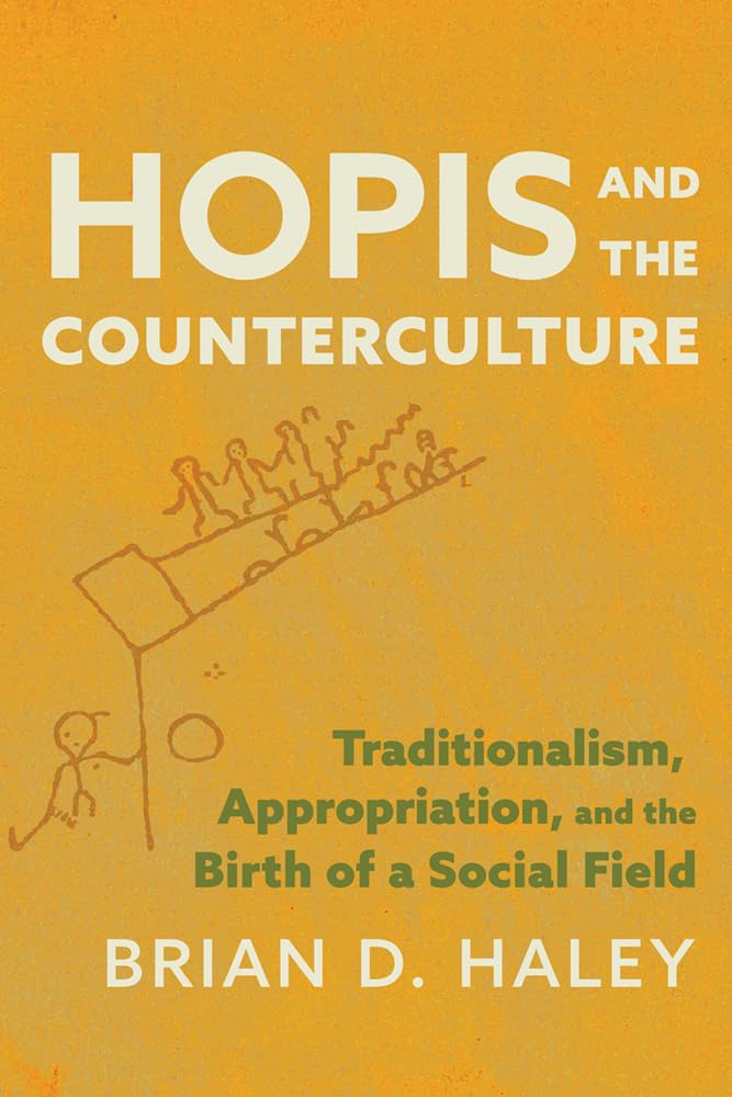 Hopis and the Counterculture: Traditionalism, Appropriation, and the Birth of a Social Field General education