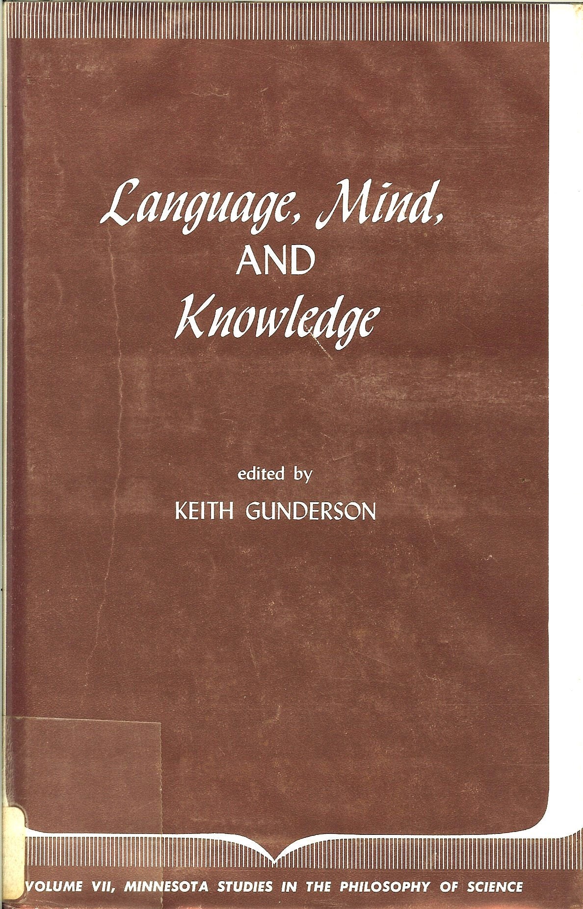Language, Mind, and Knowledge (Minnesota Studies in the Philosophy of Science, Band 7) Philosophy