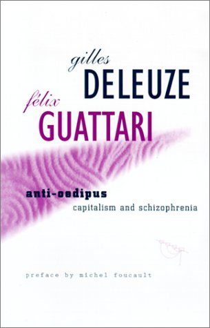Anti-Oedipus: Capitalism and Schizophrenia Medicine