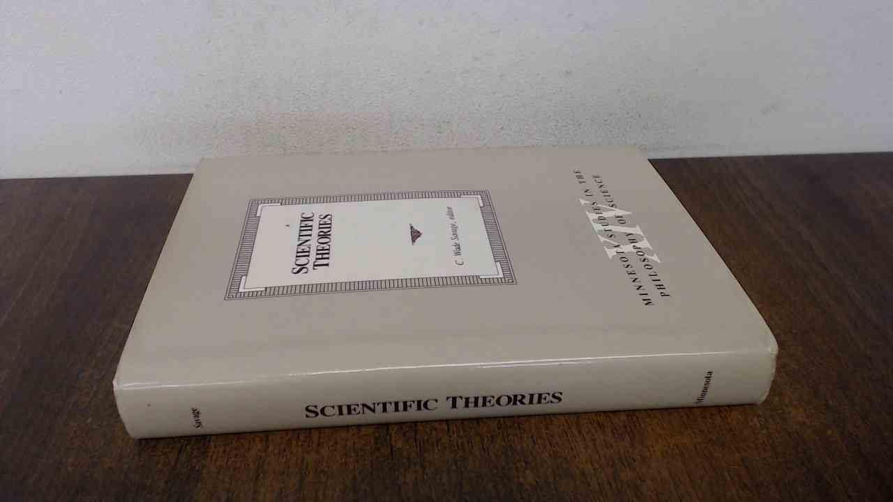 Scientific Theories (Minnesota Studies in the Philosophy of Science) Business & Technology
