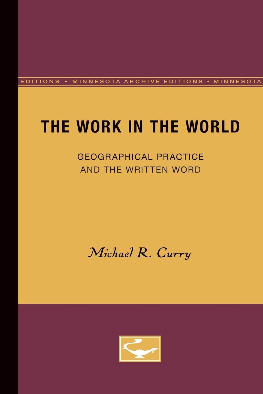 The Work in the World: Geographical Practice and the Written Word Contemporary literature
