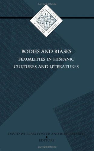 Bodies and Biases: Sexualities in Hispanic Cultures and Literatures (Hispanic Issues, 13, Band 13) Books