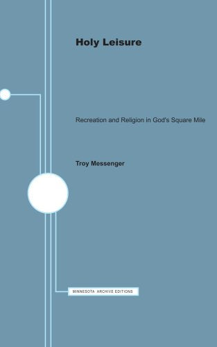 Holy Leisure: Recreation and Religion in God's Square Mile Politics & History