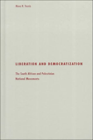 Liberation and Democratization: The South African and Palestinian National Movements (Smpc-Social Movements, 11) Social Sciences