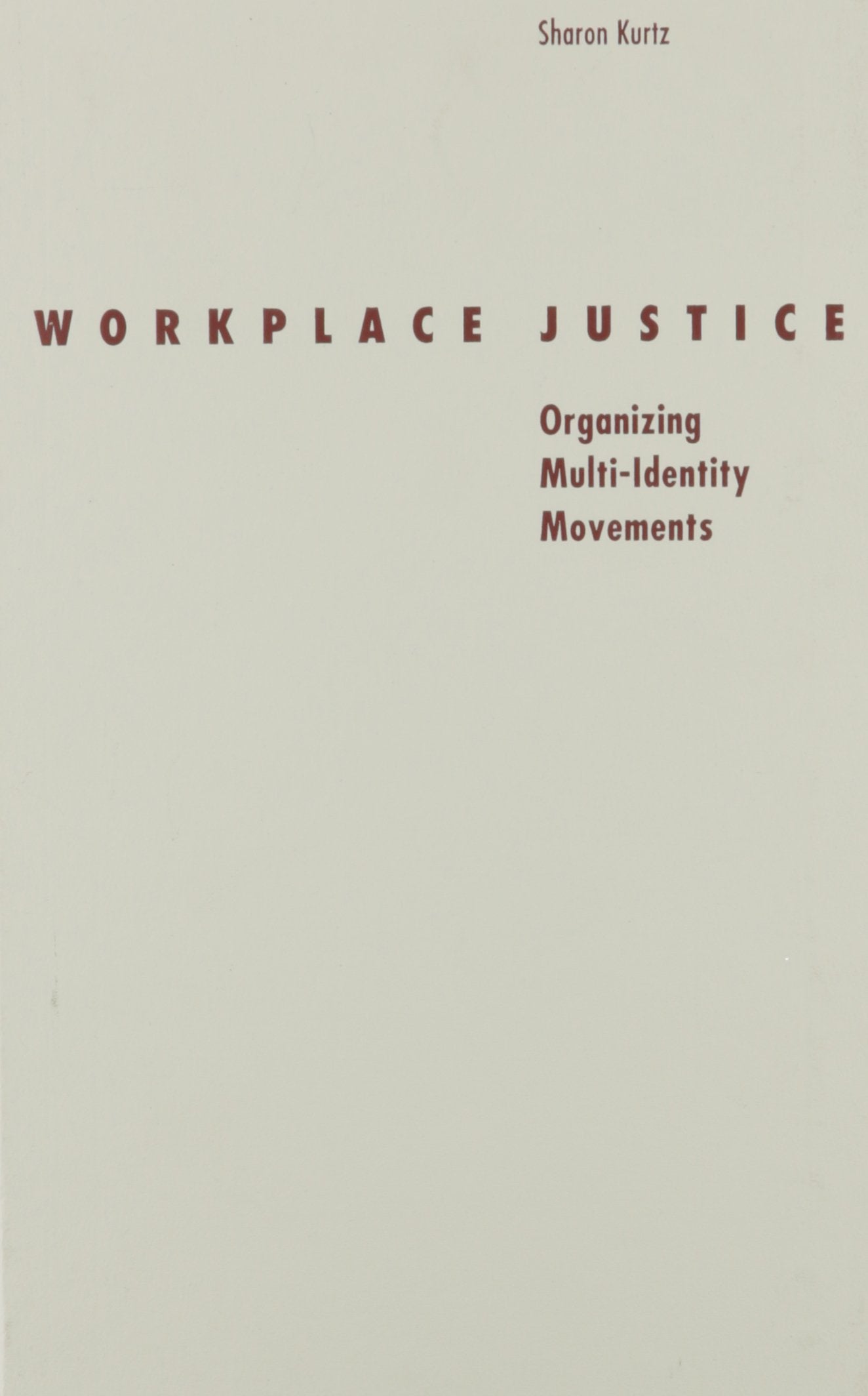 Workplace Justice: Organizing Multi-Identity Movements (Social Movements, Protest, and Contention, V. 15, Band 15) Business, Finance & Career