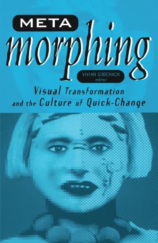 Meta-Morphing: Visual Transformation and the Culture of Quick-Change General education