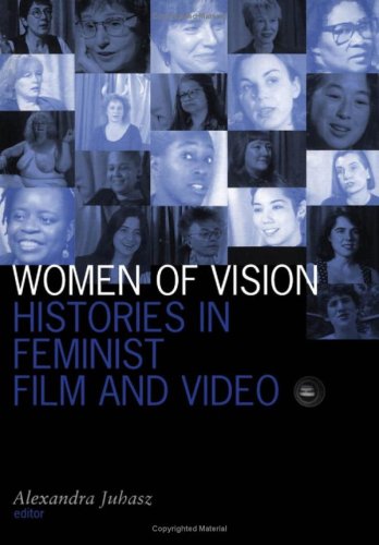 Women Of Vision: Histories in Feminist Film and Video (Visible Evidence, V. 9) Books