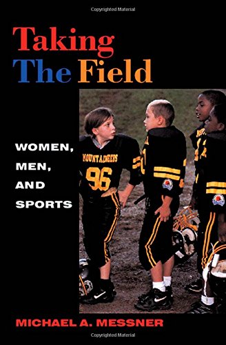 Taking the Field: Women, Men, and Sports (Sport and Culture Series, V. 4) Books