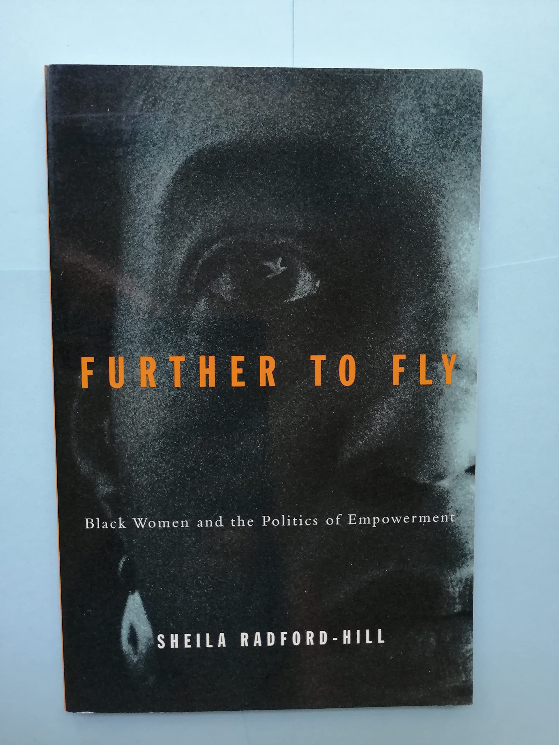 Further To Fly: Black Women and the Politics of Empowerment Books