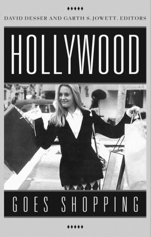 Hollywood Goes Shopping (Commerce and Mass Culture Series, 3) Media & Communication