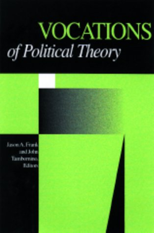 Vocations of Political Theory Politics & History