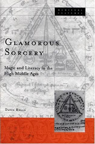Glamorous Sorcery: Magic and Literacy in the High Middle Ages (Medieval Cultures, V. 25) Contemporary literature