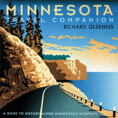 Minnesota Travel Companion: A Guide to History Along Minnesota's Highways Geology & Geography