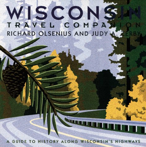 Wisconsin Travel Companion: A Guide to History Along Wisconsin's Highways Geology & Geography