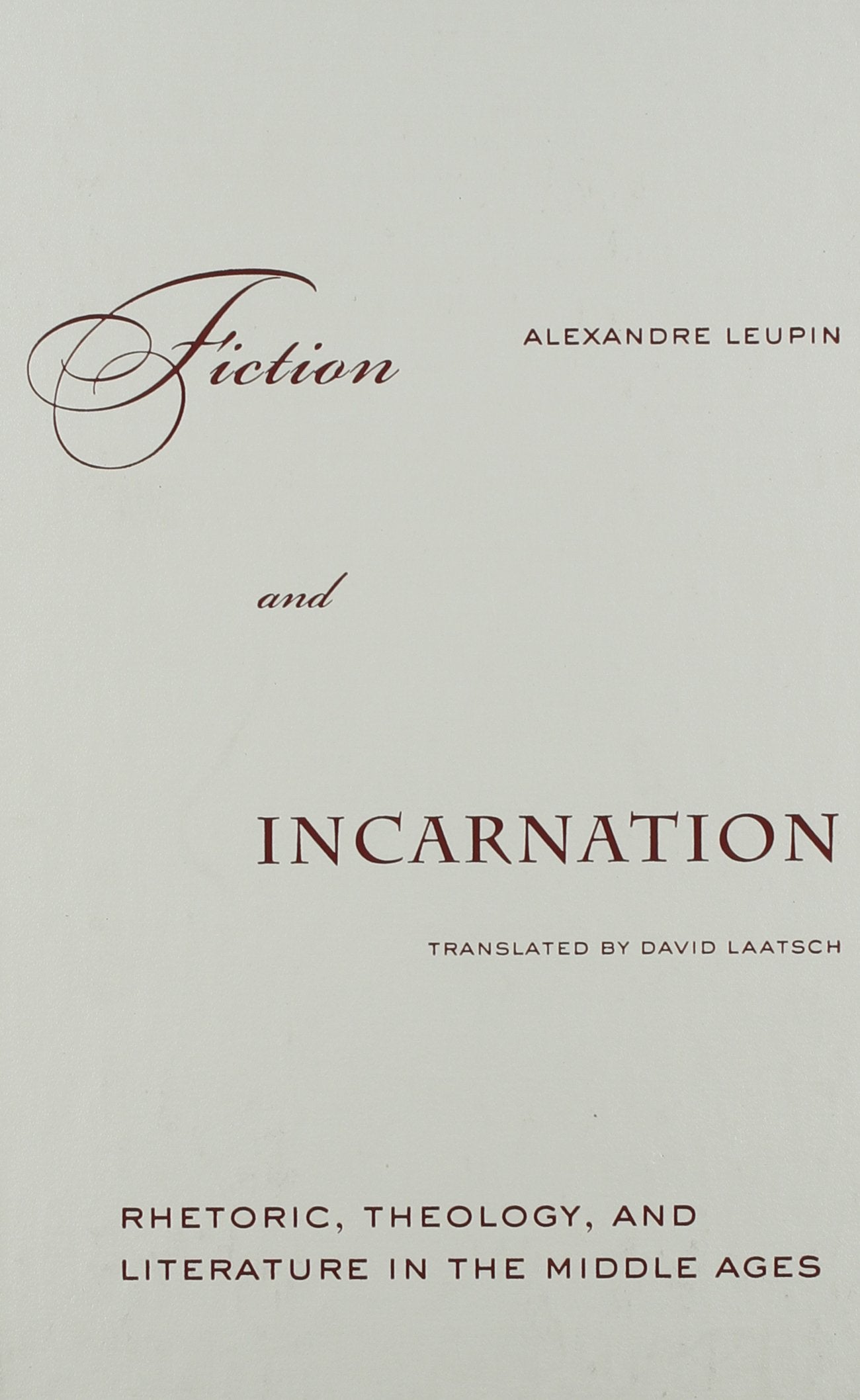 Fiction And Incarnation: Rhetoric, Theology, and Literature in the Middle Ages Social Sciences