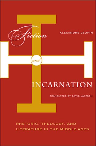 Fiction And Incarnation: Rhetoric, Theology, and Literature in the Middle Ages Social Sciences