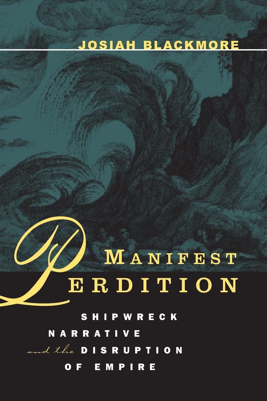 Manifest Perdition: Shipwreck Narrative and the Disruption of Empire Contemporary literature