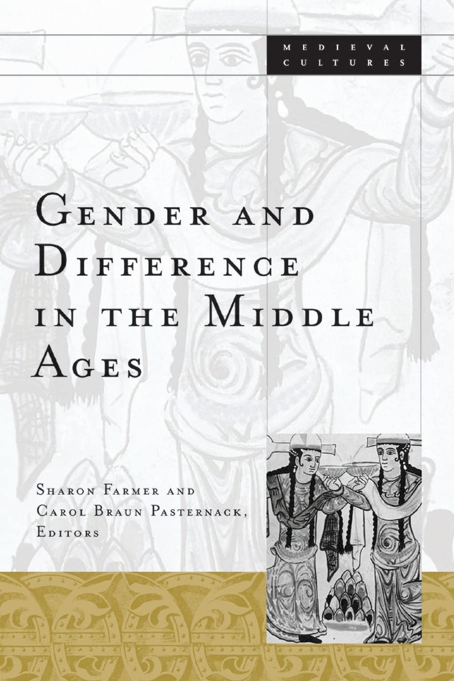 Gender and Difference in the Middle Ages: Volume 32 (Medieval Cultures Series, Band 32) Social Sciences