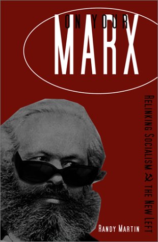 On Your Marx: Relinking Socialism and the Left Philosophy