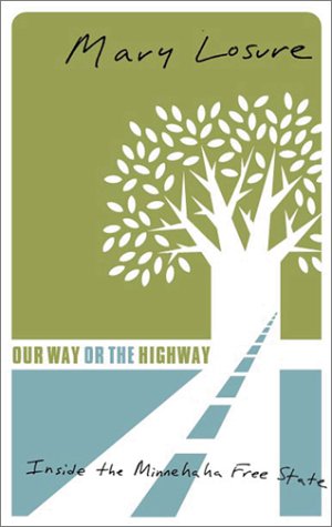 Our Way Or The Highway: Inside The Minnehaha Free State (Ecology) Social Sciences
