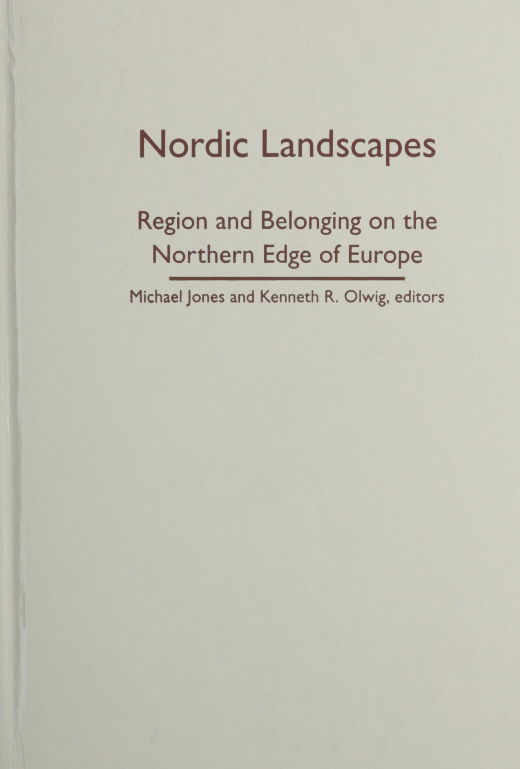 Nordic Landscapes: Region and Belonging on the Northern Edge of Europe Social Sciences