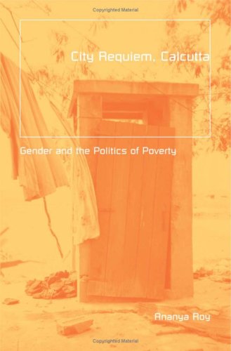 City Requiem, Calcutta: Gender And The Politics Of Poverty (Globalization and Community) Social Sciences