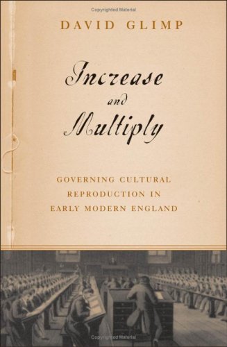 Increase And Multiply: Governing Cultural Reproduction In Early Modern England Social Sciences