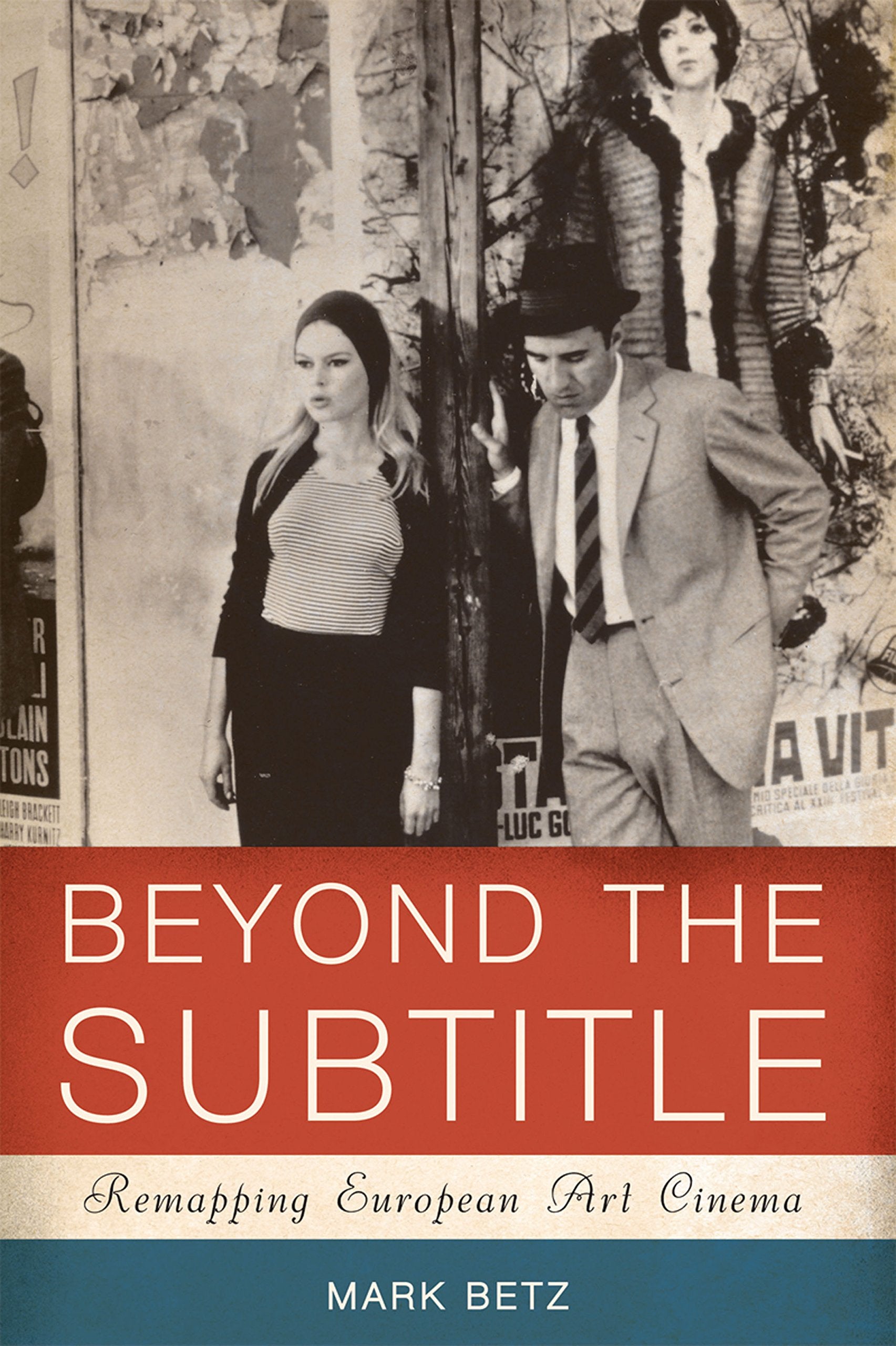 Beyond the Subtitle: Remapping European Art Cinema Film, Art & Culture