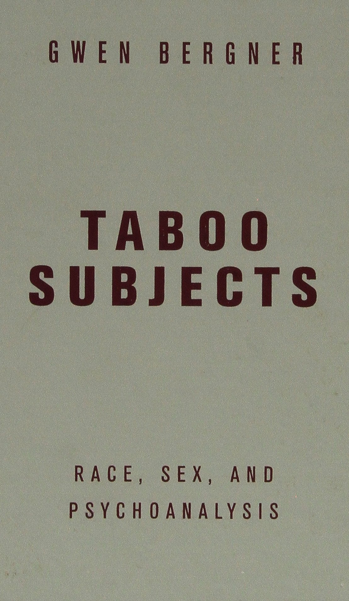 Taboo Subjects: Race, Sex, and Psychoanalysis Books