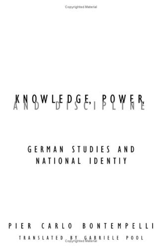 Knowledge Power And Discipline: German Studies And National Identity (Contradictions, Band 19) Philosophy
