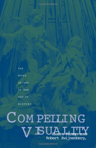 Compelling Visuality: The Work Of Art In And Out Of History Film, Art & Culture