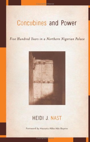 Concubines And Power: Five Hundred Years In A Northern Nigerian Palace Books