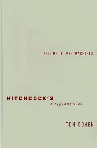 Hitchcock's Cryptonymies v2: Volume II. War Machines Film, Art & Culture