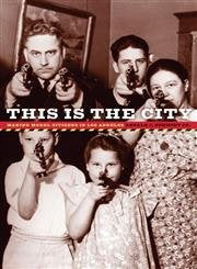 This Is The City: Making Model Citizens In Los Angeles Social Sciences