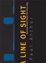 Line of Sight: American Avant-Garde Film Since 1965 Film, Art & Culture