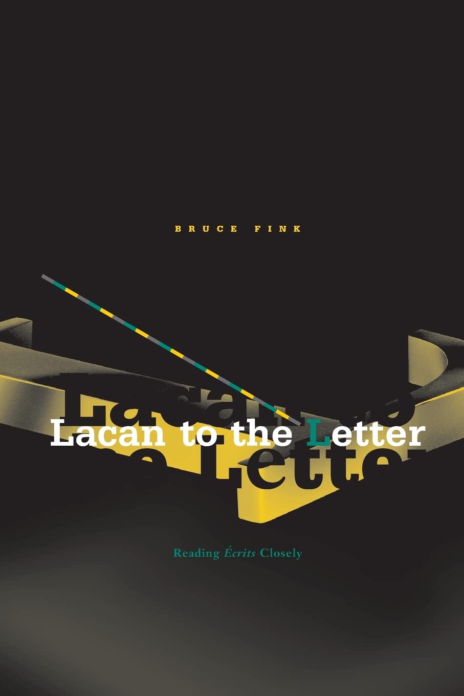 Lacan to the Letter: Reading Ecrits Closely Psychology