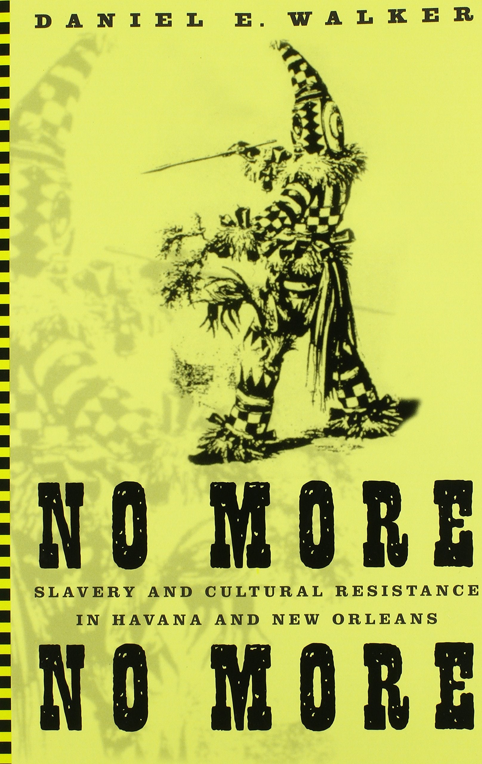No More, No More: Slavery And Cultural Resistance In Havana And New Orleans General education