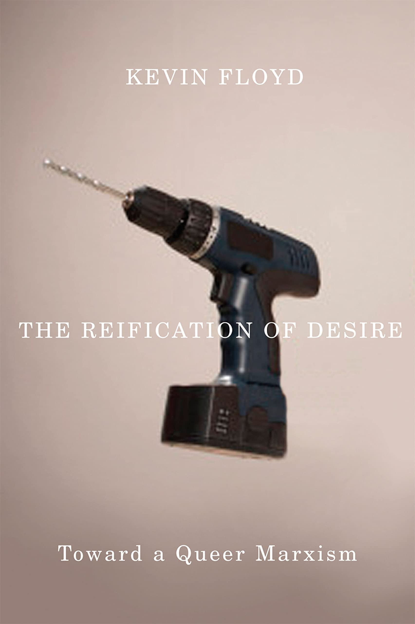 The Reification of Desire: Toward a Queer Marxism Philosophy