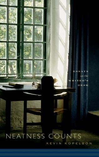 Neatness Counts: Essays on the Writer's Desk Essays & Short Stories