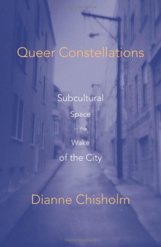 Queer Constellations: Subcultural Space In The Wake Of The City Social Sciences