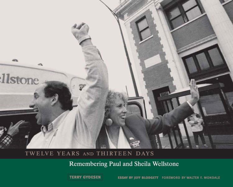 Twelve Years and Thirteen Days: Remembering Paul and Sheila Wellstone Politics & Society