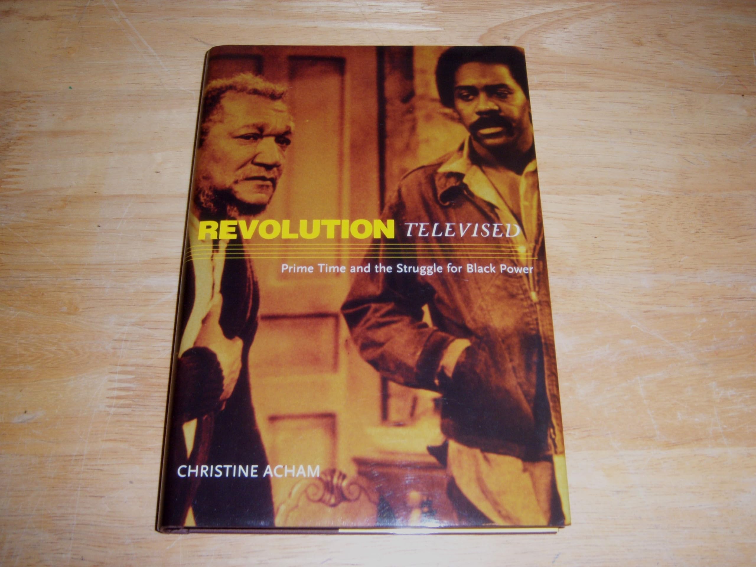 Revolution Televised: Prime Time And The Struggle For Black Power Books
