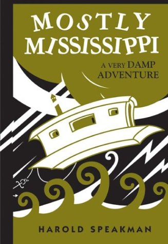 Mostly Mississippi: A Very Damp Adventure (Fesler-Lampert Minnesota Heritage Book Series) Leisure, Home & Garden