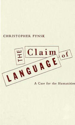 The Claim Of Language: A Case For The Humanities Philosophy
