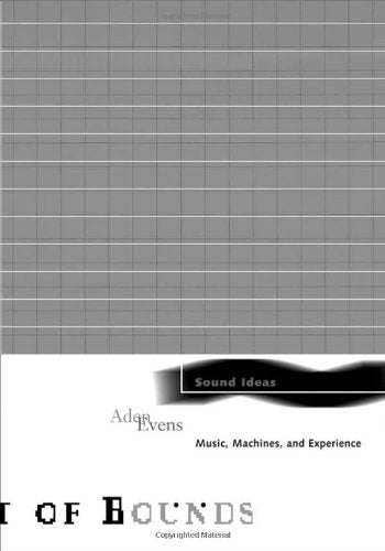 Sound Ideas: Music, Machines, and Experience (Theory Out of Bounds, Band 27) Arts & Music
