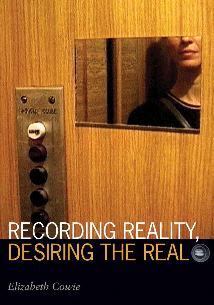 Recording Reality, Desiring the Real (Visible Evidence, Band 24) Contemporary literature