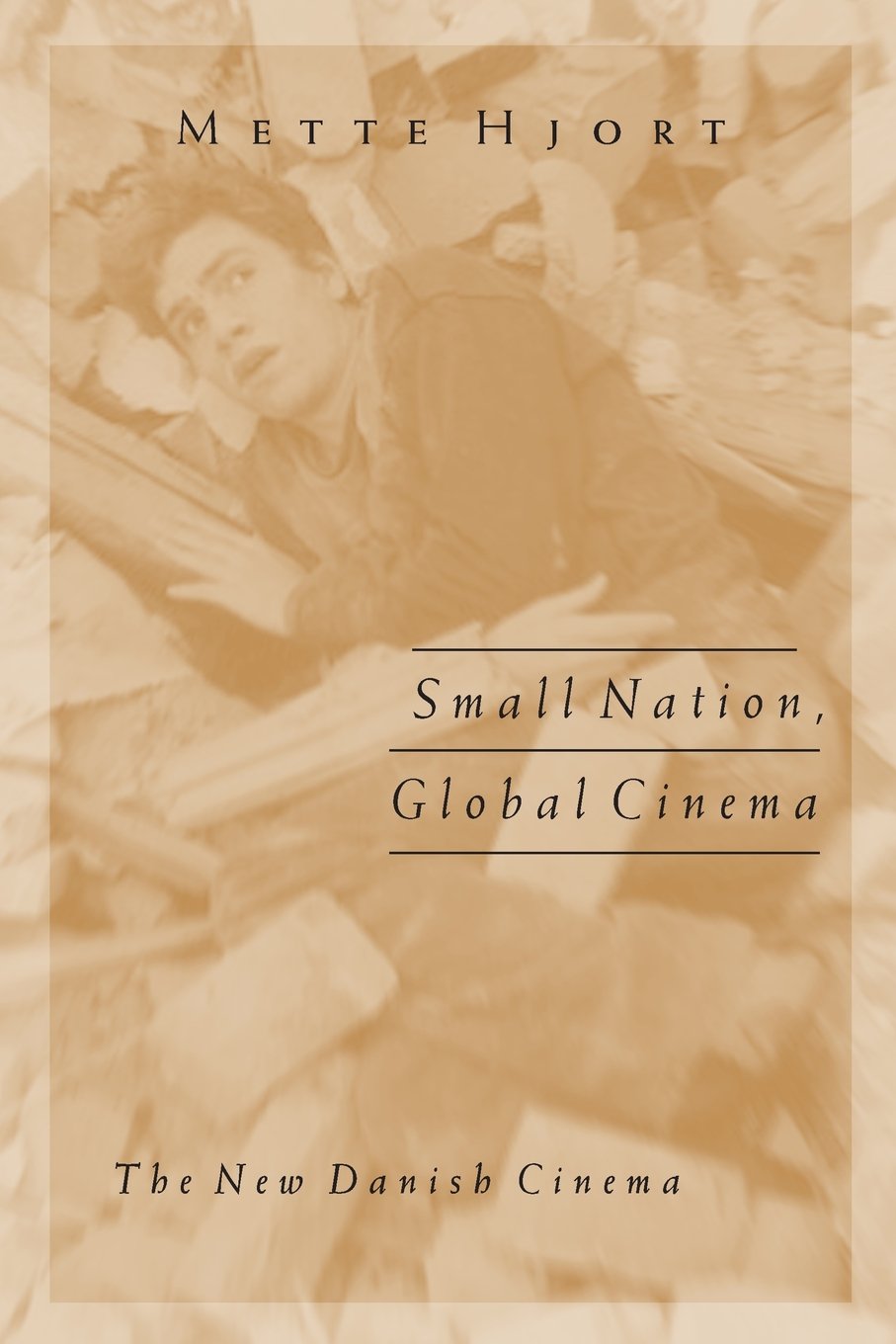 Small Nation, Global Cinema: The New Danish Cinema book