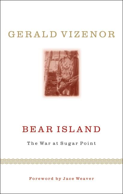 Bear Island: The War at Sugar Point (Indigenous Americas) Social Sciences