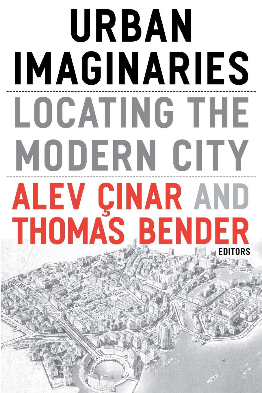 Urban Imaginaries: Locating the Modern City Social Sciences