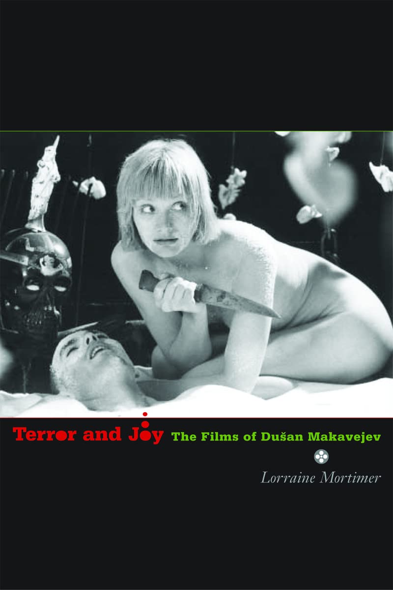 Terror and Joy: The Films of Dusan Makavejev Social Sciences
